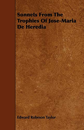 9781444674279: Sonnets From The Trophies Of Jose-Maria De Heredia