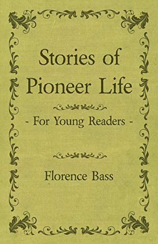 Stock image for Stories of Pioneer Life for Young Readers for sale by Revaluation Books