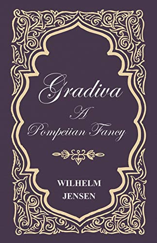 Stock image for Gradiva - A Pompeiian Fancy for sale by Small World Books