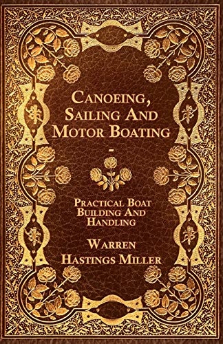 Beispielbild fr Canoeing, Sailing And Motor Boating Practical Boat Building And Handling zum Verkauf von PBShop.store US