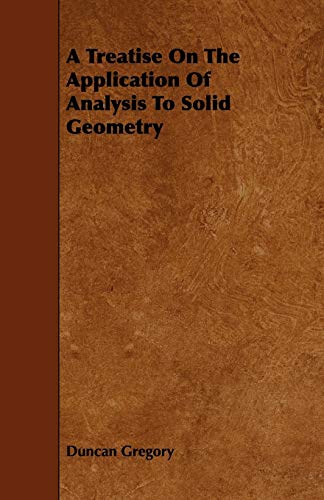 9781444690439: A Treatise On The Application Of Analysis To Solid Geometry
