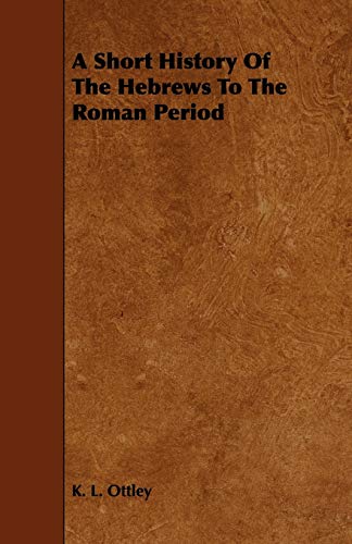 Stock image for A Short History Of The Hebrews To The Roman Period for sale by Phatpocket Limited