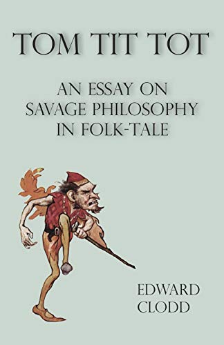 9781444692891: Tom Tit Tot - An Essay on Savage Philosophy in Folk-Tale