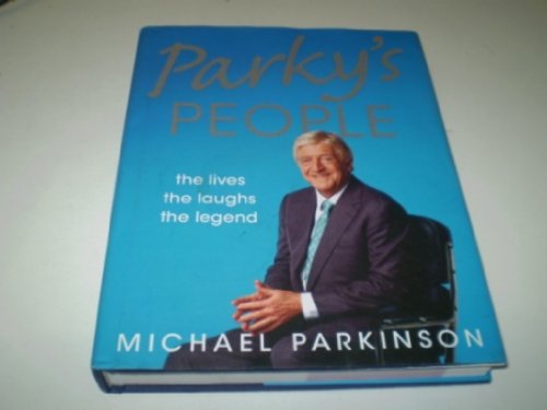Stock image for Parky's People: Intimate insights into 100 Legendary Encounters for sale by WorldofBooks