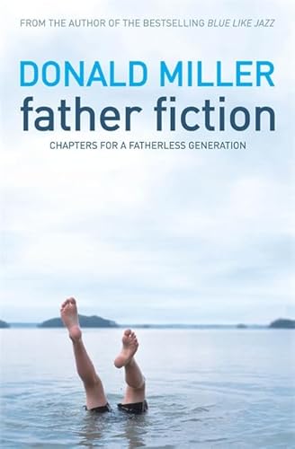 9781444701302: Father Fiction: Chapters for a Fatherless Generation