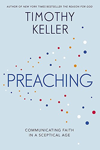 9781444702170: Preaching: Communicating Faith in an Age of Scepticism