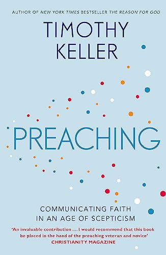 9781444702187: Preaching: Communicating Faith in an Age of Scepticism