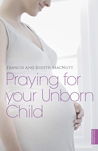 Beispielbild fr Praying for your Unborn Child zum Verkauf von ThriftBooks-Atlanta