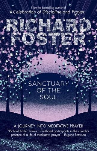 

Sanctuary of the Soul: A Journey into Meditative Prayer