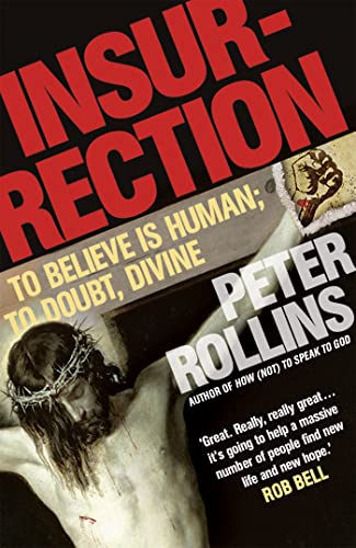Beispielbild fr Insurrection: To believe is human; to doubt, divine zum Verkauf von WorldofBooks