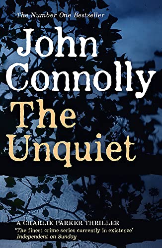 9781444704747: The Unquiet: A Charlie Parker Thriller: 6