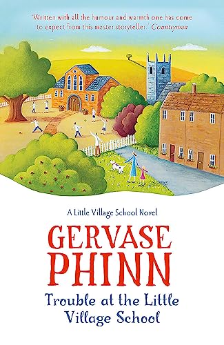 Beispielbild fr Trouble at the Little Village School: A Little Village School Novel (Book 2) zum Verkauf von AwesomeBooks