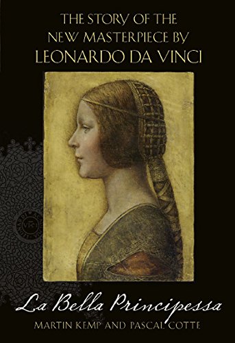 Beispielbild fr La Bella Principessa : The Story of the New Masterpiece by Leonardo Da Vinci zum Verkauf von Better World Books