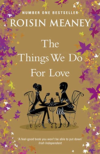 Beispielbild fr The Things We Do For Love: A joyous and hopeful story about friendship, secrets and love in all its forms zum Verkauf von WorldofBooks