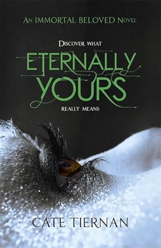 9781444707038: Eternally Yours (Immortal Beloved Book Three)