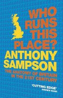 Beispielbild fr Who Runs this Place?: The Anatomy of Britain in the 21st Century zum Verkauf von WorldofBooks