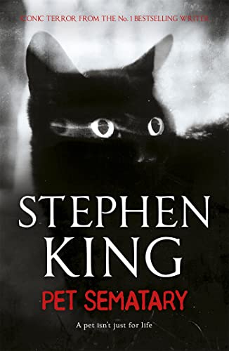 9781444708134: Pet Sematary: King's #1 bestseller – soon to be a major motion picture