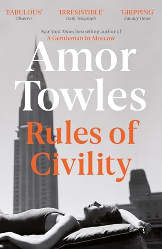 Beispielbild fr Rules of Civility: The stunning debut by the million-copy bestselling author of A Gentleman in Moscow zum Verkauf von WorldofBooks