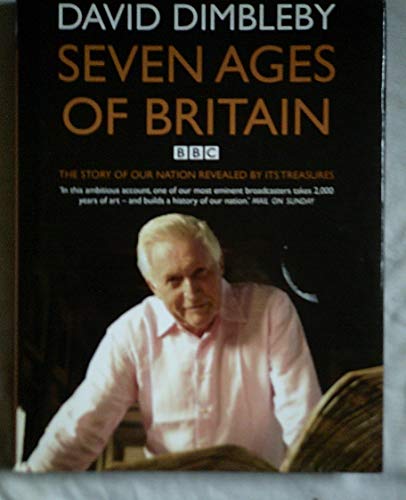 Beispielbild fr Seven Ages of Britain: The story of our nation revealed by its treasures zum Verkauf von WorldofBooks