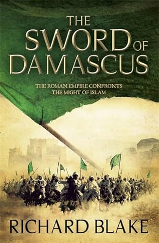 Beispielbild fr The Sword of Damascus (Death of Rome Saga Book Four) zum Verkauf von WorldofBooks