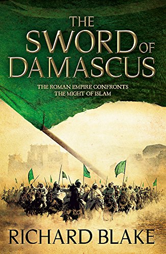 Imagen de archivo de The Sword of Damascus (Death of Rome Saga Book Four) (Aelric) a la venta por AwesomeBooks