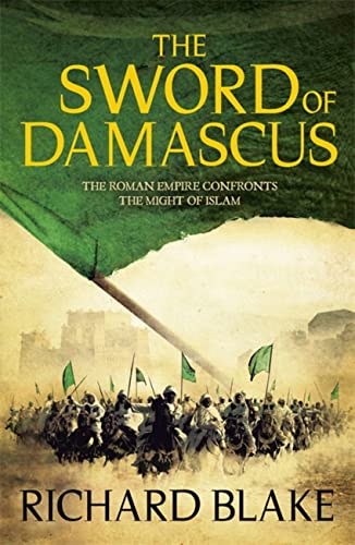 9781444709681: The Sword of Damascus (Death of Rome Saga Book Four)