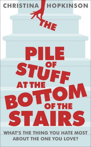 Stock image for The Pile of Stuff at the Bottom of the Stairs for sale by WorldofBooks