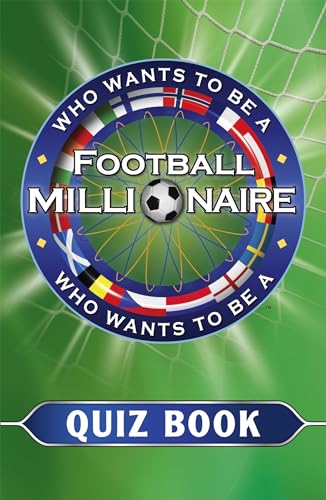 Beispielbild fr Who Wants to be a Football Millionaire: The Quiz Book zum Verkauf von AwesomeBooks