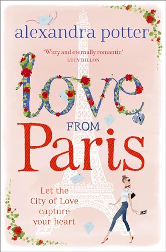 Beispielbild fr Love from Paris: A magical, escapist romcom from the author of CONFESSIONS OF A FORTY-SOMETHING F##K UP! zum Verkauf von WorldofBooks