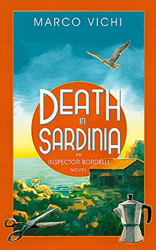 Stock image for Death in Sardinia: Book Three (Inspector Bordelli) for sale by WorldofBooks