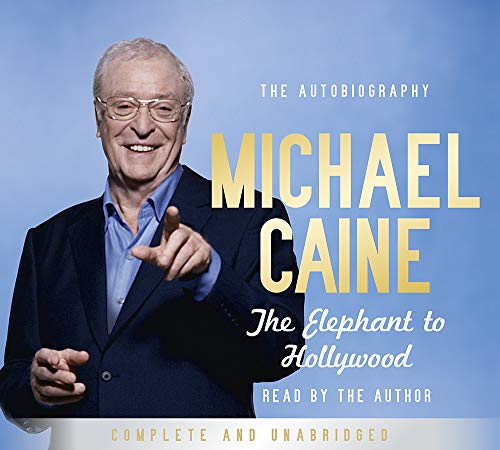 Imagen de archivo de The Elephant to Hollywood: Michael Caine's most up-to-date, definitive, bestselling autobiography a la venta por WorldofBooks