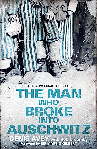 TheMan Who Broke into Auschwitz by Broomby, Rob ( Author ) ON Sep-29-2011, Paperback