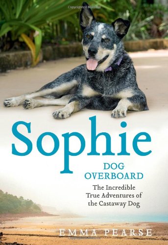 Beispielbild fr Sophie: dog overboard zum Verkauf von AwesomeBooks