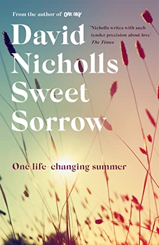 Stock image for Sweet Sorrow: the highly-anticipated new novel from the bestselling author of ONE DAY for sale by Bookmonger.Ltd