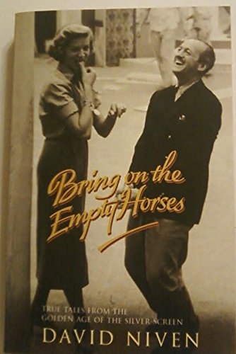 Beispielbild fr Bring On the Empty Horses: True Tales from the Golden Age of the Silver Screen zum Verkauf von WorldofBooks