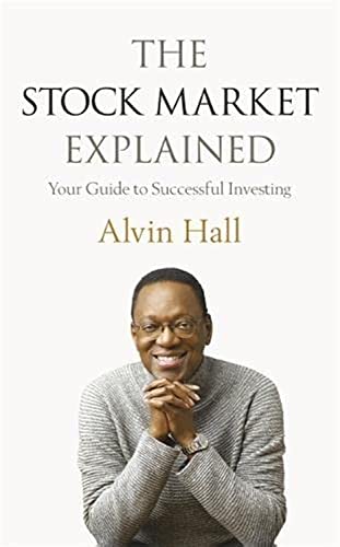 Stock image for The Stock Market Explained: Your Guide to Successful Investing for sale by WorldofBooks