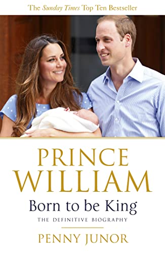 Beispielbild fr Prince William: Born to be King: An intimate portrait zum Verkauf von AwesomeBooks