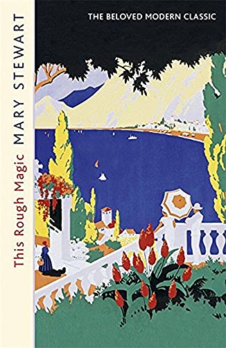 9781444720501: This Rough Magic: A completely unputdownable South of France adventure from the Queen of the Romantic Mystery