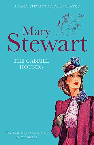 9781444720549: The Gabriel Hounds: Romance, intrigue, adventure meet in Lebanon - from the Queen of the Romantic Mystery