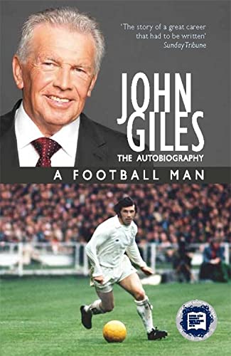 Beispielbild fr John Giles A Football Man zum Verkauf von WorldofBooks