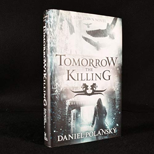 9781444721348: Tomorrow, the Killing: Low Town 2