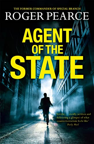 Beispielbild fr Agent of the State: A groundbreaking new thriller by the former commander of special branch zum Verkauf von WorldofBooks