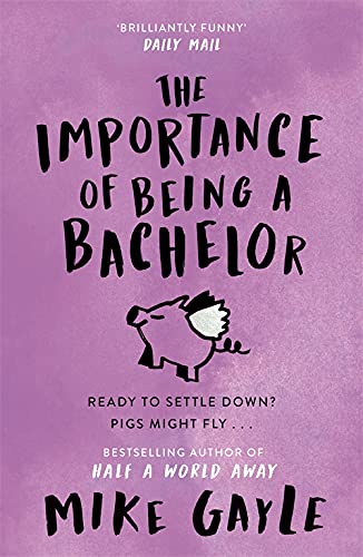 9781444722000: IMPORTANCE OF BEING A BACHELOR