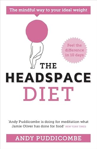 9781444722185: The Headspace Guide to... Mindful Eating: 10 days to finding your ideal weight