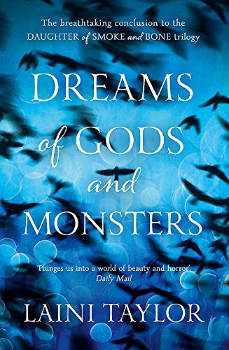 Imagen de archivo de Dreams of Gods and Monsters: The Sunday Times Bestseller. Daughter of Smoke and Bone Trilogy Book 3 a la venta por WorldofBooks