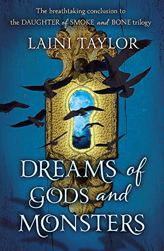 Beispielbild fr Dreams of Gods and Monsters: The Sunday Times Bestseller. Daughter of Smoke and Bone Trilogy Book 3 zum Verkauf von WorldofBooks