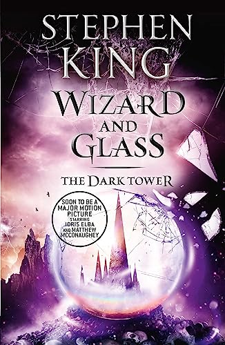 9781444723472: Wizard and glass: Stephen King (The dark tower, 4)