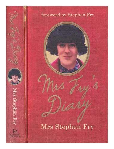 9781444726695: Mrs Fry's diary / Mrs Stephen Fry