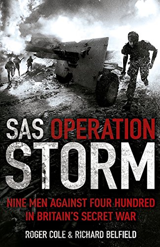 Stock image for SAS Operation Storm: Nine Men Against Four Hundred in Britain's Secret War for sale by HPB-Emerald