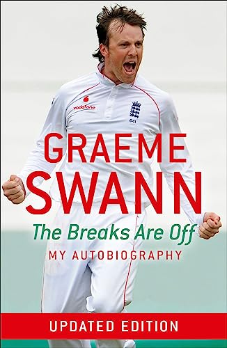 Beispielbild fr Graeme Swann: The Breaks Are Off - My Autobiography: My rise to the top zum Verkauf von WorldofBooks